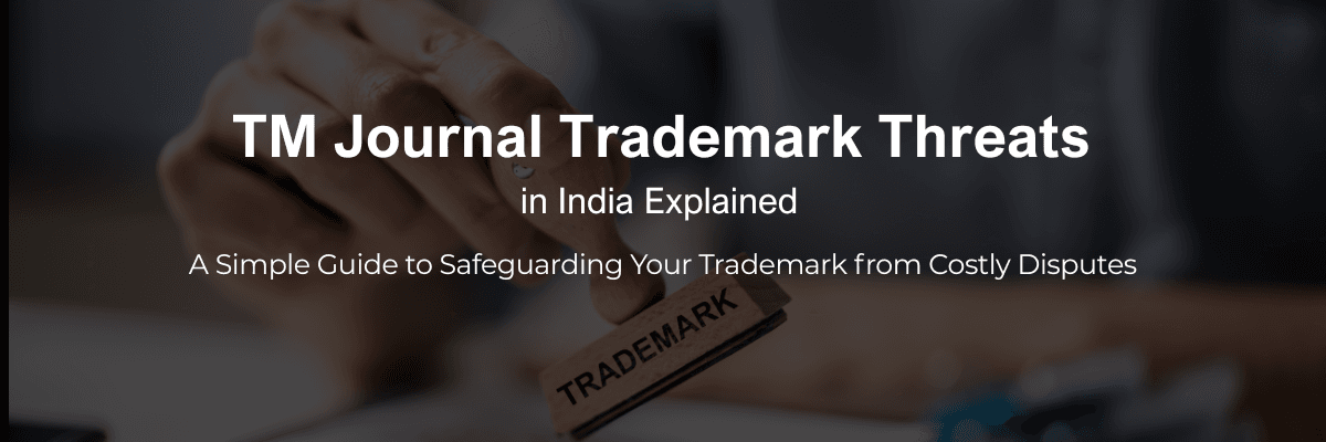 TM Journal Trademark Threats in India Explained